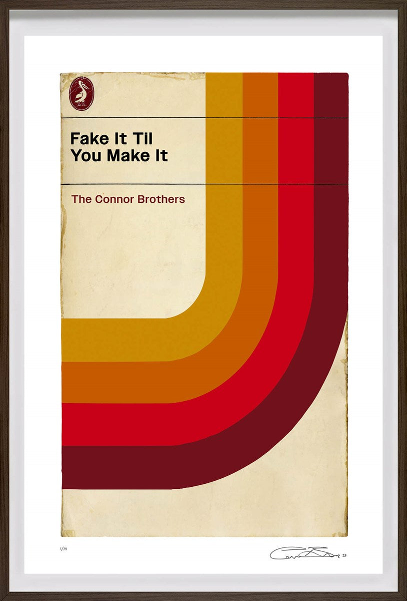 Fake It Till You Make It Framed Limited Edition Print on Paper by Artists The Connor Brothers
