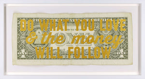 Do What You Love & The Money Will Follow Framed Signed Limited Edition Print on Paper by Artist The Real Hackney Dave