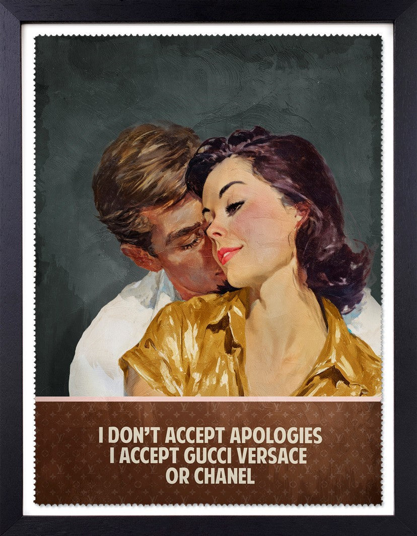 I Don't Accept Apologies Framed Signed Limited Edition Print on Paper by Artist Sam Wolfe